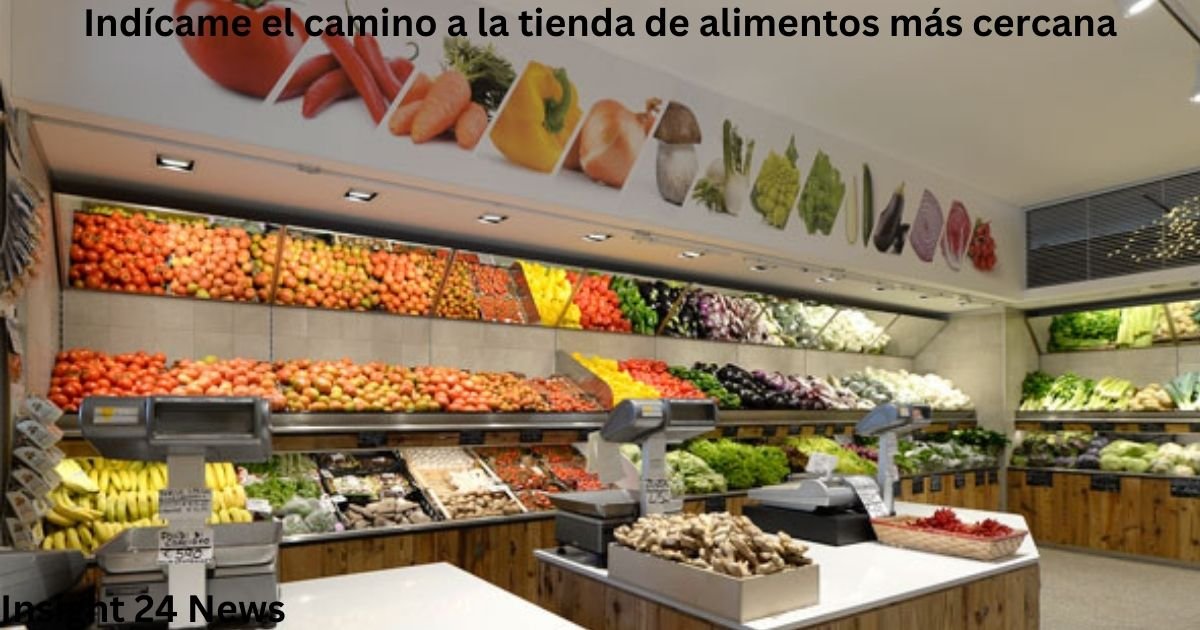 Indícame el camino a la tienda de alimentos más cercana