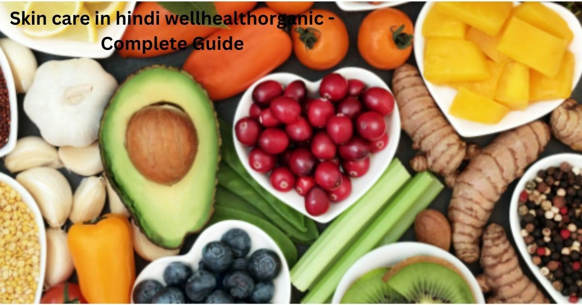 skin care in hindi wellhealthorganic